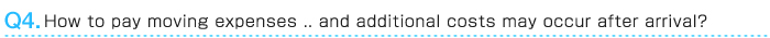 How to pay moving expenses .. and additional costs may occur after arrival?